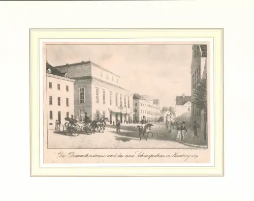 Die Dammthorstrasse und das neue Schauspielhaus in Hamburg 1829. Originla-Kreidelithographie von Cornelius und Peter Suhr