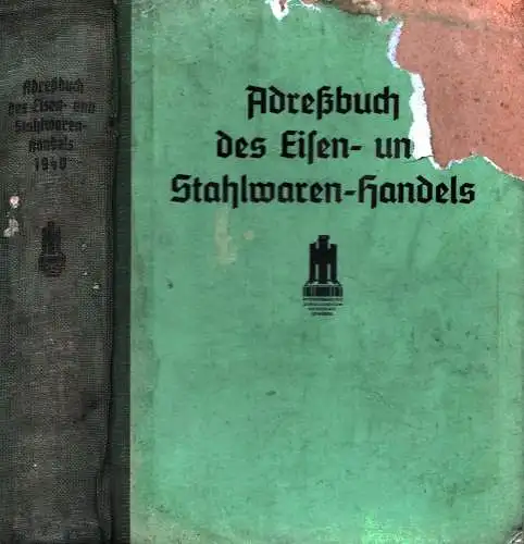 Adressbuch des Eisen- und Stahlwaren-Handels. AUSGABE 2: 1940. 
