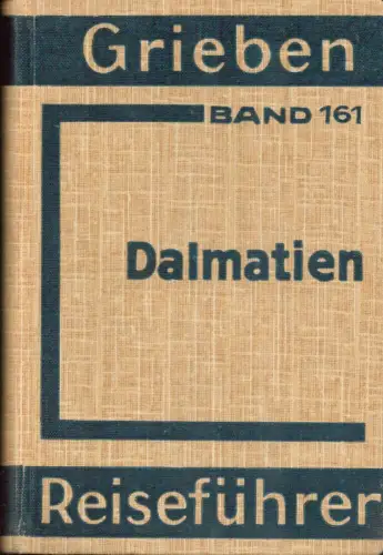 Dalmatien. Jugoslawische Adriaküste mit Inseln und Hinterland, einschließl. Angaben für Autofahrer. 6 Aufl