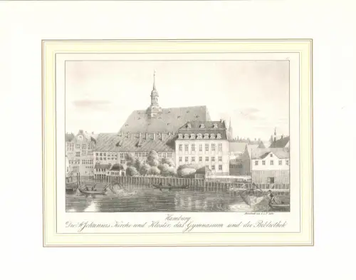 Hamburg. Die St. Johannis Kirche und Kloster, das Gymnasium und die Bibliothek. Original-Lithographie von Chr. und Peter Suhr