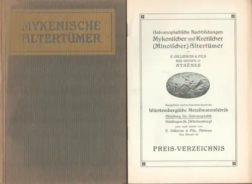[Wolters, Paul]: Galvanoplastische Nachbildungen mykenischer und kretischer (minoischer) Altertümer von E. Gilliéron & Fils, Athènes. Ausgeführt und zu beziehen durch d. Württembergische Metallwarenfabrik Abt. f.. 