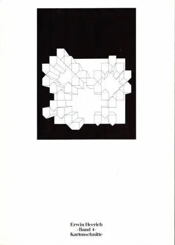 Erwin Heerich. BAND 4: Kartonschnitte. [Vorwort von Hans van der Grinten], Heerich, Erwin