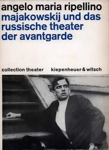 Majakowskij und das russische Theater der Avantgarde. (Aus d. Italienischen v. Marlis Ingenmey), Ripellino, Angelo Maria