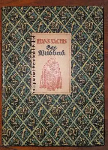 Sachs, Hans: Das Wildbad. Ein Fastnachtsspiel. 