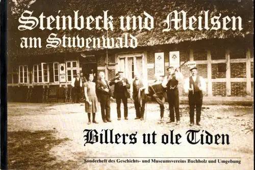 Steinbeck und Meilsen am Stuvenwald. Billers ut ole Tiden. Sonderheft des Geschichts- und Museumsvereins Buchholz und Umgebung. 