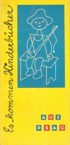 Es kommen Kinderbücher aus Prag, Capek, Josef (Hrsg.)