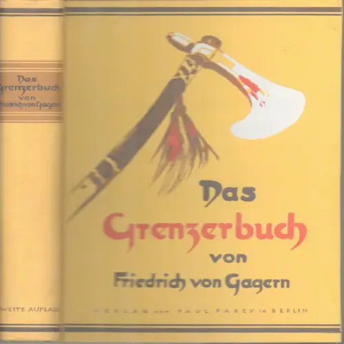 Gagern, Friedrich von: Das Grenzerbuch. Von Pfadfindern, Häuptlingen und Lederstrumpfen. 2. Aufl. 