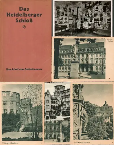 Das Heidelberger Schloss. Bau- und kunstgeschichtlicher Führer. Mit einem Plane und 26 Abbildungen. Sechste Auflage, Oechelhaeuser, Adolf von