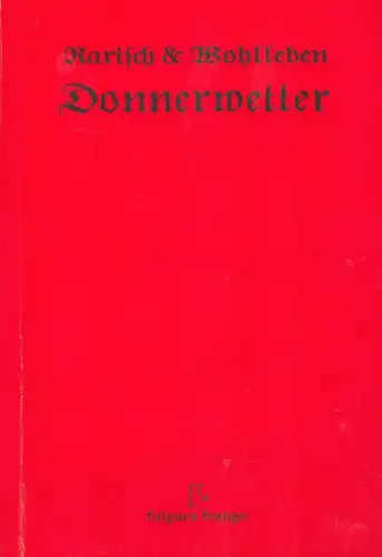 Donnerwetter. Meteorologisches Handbuch unter besonderer Berücksichtigung kulturatmosphärisch-klimatokultureller Aspekte. Dritte Aufl, Rarisch, Klaus M. / Wohlleben, Robert