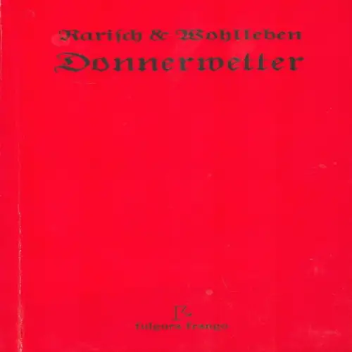 Rarisch, Klaus M. / Wohlleben, Robert: Donnerwetter. Meteorologisches Handbuch unter besonderer Berücksichtigung kulturatmosphärisch-klimatokultureller Aspekte. Dritte Aufl. 