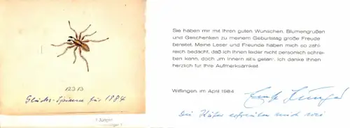 Die Käfer erfreuen mich wie seit so vielen Jahren.. Eigenhändiger Gruß mit Monogramm EJ auf gedruckter Dankeskarte mit eigenh. Unterschrift, datiert: Im April 1984, Jünger, Ernst (1895-1998) Schriftsteller, Insektenkundler