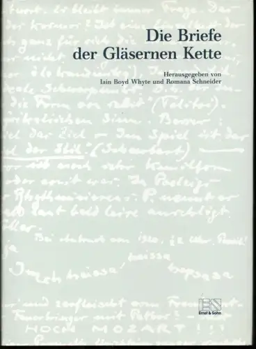 Whyte, Iain Boyd / Schneider, Romana (Hrsg.): Die Briefe der gläsernen Kette. (Übersetzung der Texte von I. B. Whyte von Miriam Walther). 