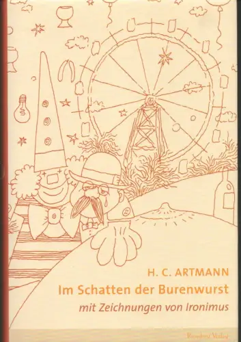 Im Schatten der Burenwurst. Skizzen aus Wien. Mit Zeichn. von Ironimus, Artmann, H. C