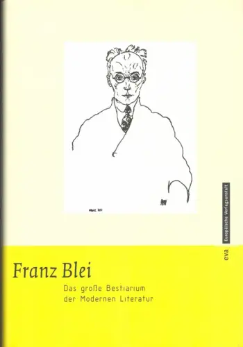 Blei, Franz: Das große Bestiarium der Literatur. Hrsg. u. m. e. Nachwort versehen von Rolf-Peter Baacke. 