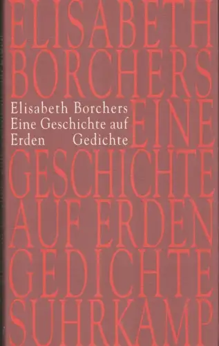 Borchers, Elisabeth: Eine Geschichte auf Erden. Gedichte. (1. Aufl.). 