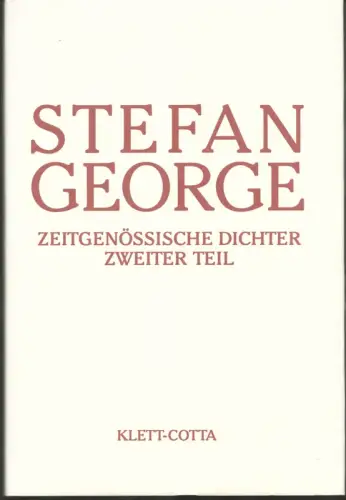 George, Stefan: Zeitgenössische Dichter: Übertragungen. TEIL 2: Verlaine, Mallarmé, Rimbaud, de Régnier, D'Annunzio, Rolicz-Lieder. (Herausgegeben: Stefan-George-Stiftung, Stuttgart). 