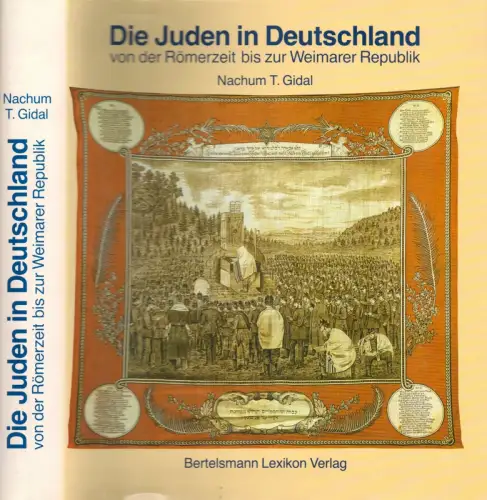Die Juden in Deutschland von der Römerzeit bis zur Weimarer Republik. Mit einem Geleitwort von Marion Gräfin Dönhoff. (2. Aufl.), Gidal, Nachum T