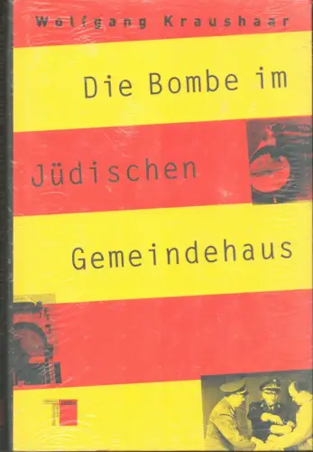 Die Bombe im jüdischen Gemeindehaus. (1. Aufl.), Kraushaar, Wolfgang