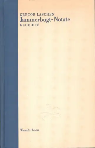 Jammerbugt-Notate. Gedichte. (1. Aufl.), Laschen, Gregor
