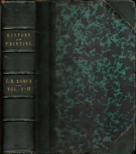 Handbuch der Geschichte der Buchdruckerkunst. TEIL 1 und 2 in einem Band, Lorck, Carl B. [Berendt]
