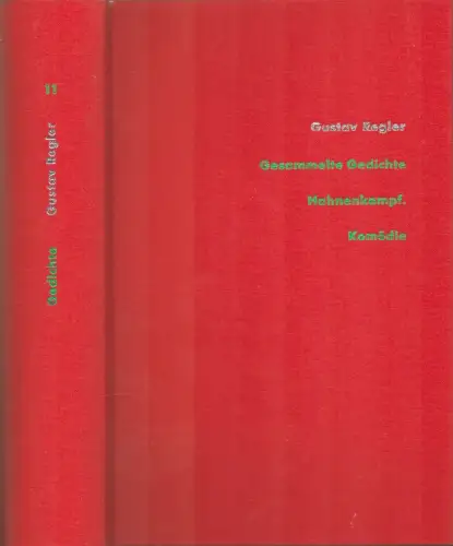 Gesammelte Gedichte / Hahnenkampf. Komödie. (Hrsg. von Ulrich Kittstein), Regler, Gustav
