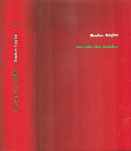 Das Ohr des Malchus. Eine Lebensgeschichte. (Hrsg. von Gerhard Schmidt-Henkel und Hermann Gätje), Regler, Gustav