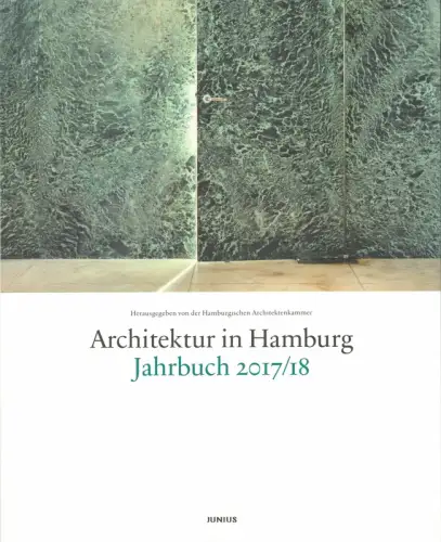 Architektur in Hamburg. JAHRBUCH 2017/18. (Hrsg. Hamburgische Architektenkammer). 