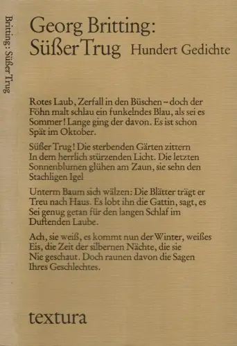 Britting, Georg: Süßer Trug. Hundert Gedichte. Hrsg. von Ingeborg Schuldt-Britting. Mit einem Nachw. von Katrin Höchtberger. (1. Aufl.). 