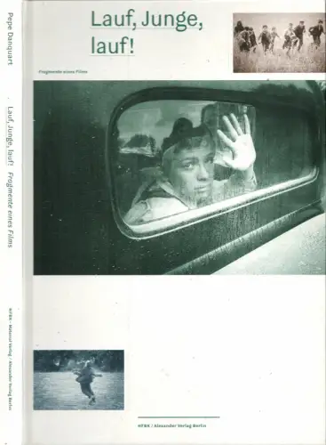 Danquart, Pepe / Hadding, Heinrich: Lauf, Junge, lauf!. Fragmente eines Films. Hrsg. von der HFBK Hamburg. Konzeption Ingo Offermanns u.a. 