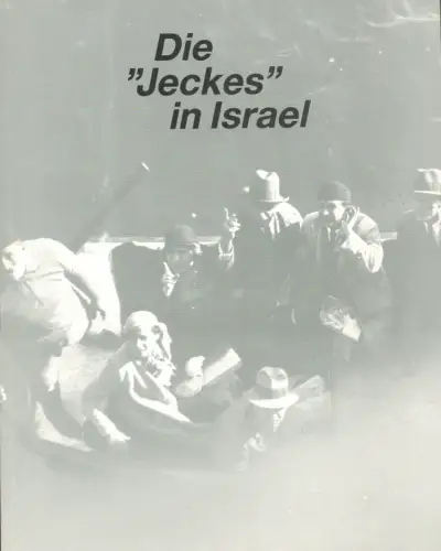 Die "Jeckes" in Israel. Der Beitrag der deutschsprachigen Einwanderer zum Aufbau Israels. (Hrsg.: Deutsch-Israelische Gesellschaft e.V., Arbeitsgemeinschaft Bonn. Red.: Magdalene Krumpholz)