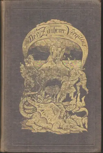 Alexis, W. [Willibald] [d.i. G.W.H.Haering]: Der Zauberer Virgilius. Ein Märchen aus der Gegenwart. 
