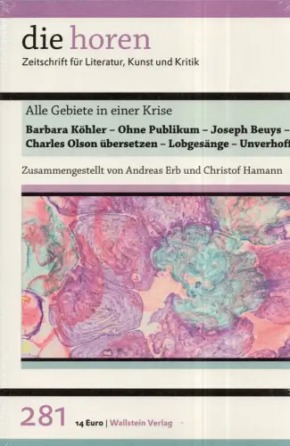 Erb, Andreas / Hamann, Christof: Barbara Köhler - Ohne Publikum - Joseph Beuys - Charles Olson übersetzen - Lobgesänge - Unverhofft. Alle Gebiete in einer Krise. 