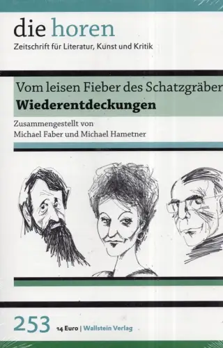 Hametner, Michael / Faber, Michael  (Hrsg.): Wiederentdeckungen. Vom leisen Fieber des Schatzgräbers. Mit Porträtzeichn. von Harald Kretzschmar. 