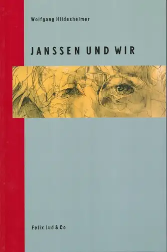 Hildesheimer, Wolfgang: Janssen und wir. Eine Reihe über Horst Janssen. BAND 1. Hrsg. von Thomas C. Garbe. (Offsetnachdruck). 