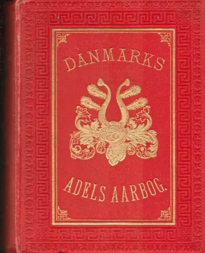 Hjort-Lorenzen, H. R. / Thiset, A. (Red.): Danmarks Adels Aarbog. Udgivet af en Forening. 1911. Otteogtyvende Aargang. 