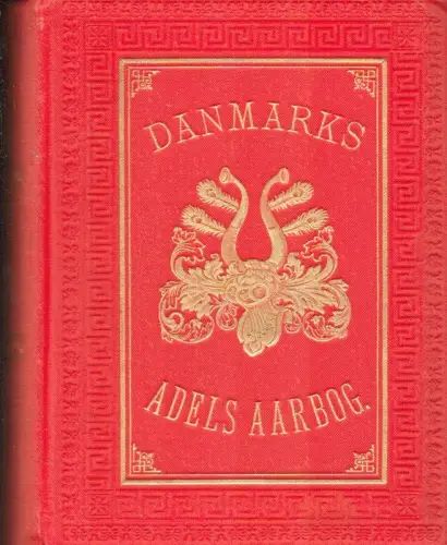 Hjort-Lorenzen, H. R. / Thiset, A. (Red.): Danmarks Adels Aarbog. Udgivet af en Forening. 1906. Treogtyvende Aargang. 