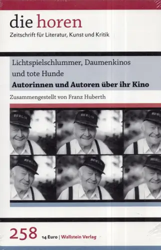Autorinnen und Autoren über ihr Kino. Lichtspielschlummer, Daumenkinos und tote Hunde, Huberth, Franz (Hrsg.)