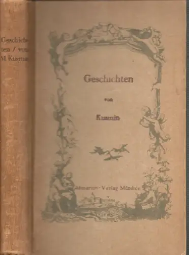 Kusmin, Michail [Kuzmin, Michail Alekseevic]: Geschichten. (Einzige vom Verfasser autorisierte Übersetzung aus dem Russischen von Edgar Mesching. 2. Aufl.). 