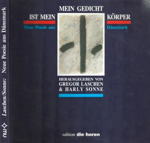 Mein Gedicht ist mein Körper. Neue Poesie aus Dänemark. (1. Aufl.), Laschen, Gregor / Sonne, Harly (Hrsg.)