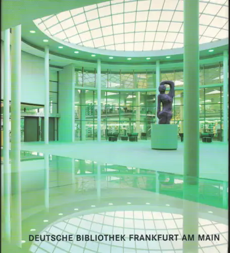 Lehmann, Klaus-Dieter: Deutsche Bibliothek Frankfurt am Main. Ein Dialog zwischen Architekten und Bibliothekaren ; eine Veröffentlichung der Gesellschaft für das Buch e.V. In Zusammenarbeit mit Arat-Kaiser-Kaiser. (Texte: Mete Arat u.a.). 
