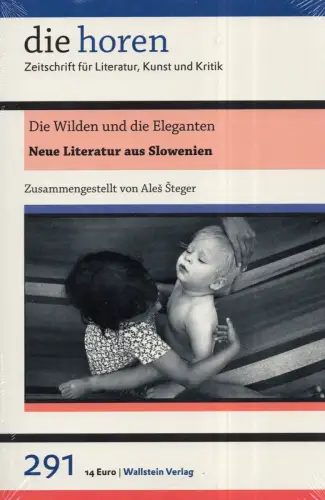 Neue Literatur aus Slowenien. Die Wilden und die Eleganten, Steger, Ales