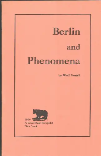 Berlin and Phenomena. by Wolf Vostell, Vostell, Wolf