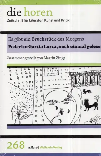 Federico Garcia Lorca, noch einmal gelesen. Es gibt ein Bruchstück des Morgens, Zingg, Martin (Hrsg.)
