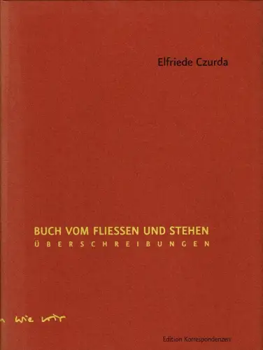 Czurda, Elfriede: Buch vom Fließen und Stehen. Überschreibungen. 
