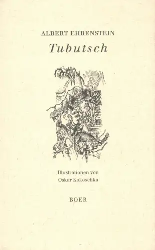 Tubutsch. Mit Illustrationen von Oskar Kokoschka, Ehrenstein, Albert