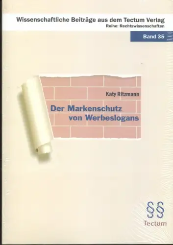 Der Markenschutz von Werbeslogans. XIV, 259 S. 21 cm. OKart, Ritzmann, Katy