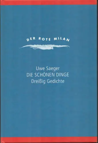 Die schönen Dinge. Dreißig Gedichte, Saeger, Uwe