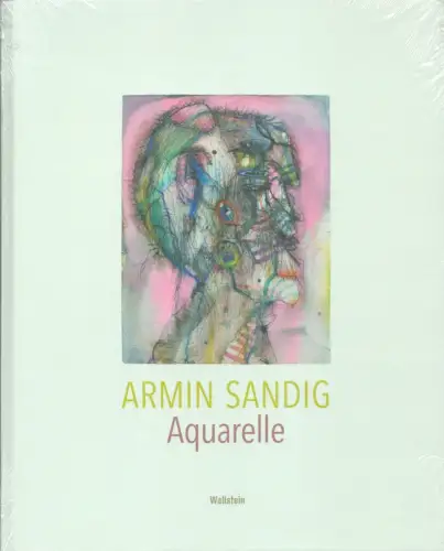 Armin Sandig. Aquarelle. Hrsg. von Ekkehard Nümann, Sandig, Armin (1929-2015)