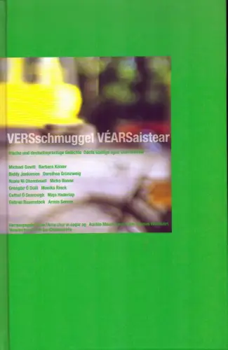 VERSschmuggel. VÉARSaistear. Irische und deutschsprachige Gedichte. Hrsg. v. d. Literaturwerkstatt Berlin, Davitt, Michael u.a
