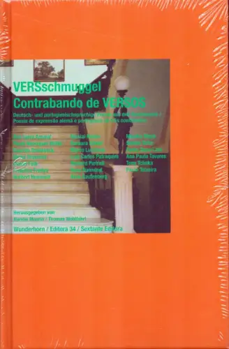 VERSschmuggel. Deutsch- und portugiesischsprachige Poesie aus drei Kontinenten / Contrabando de versos. Hrsg. v. d. Literaturwerkstatt Berlin, Freitas, Angélica / Maurin, Aurélie (Hrsg.)